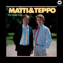 Matti ja Teppo: Lopputili