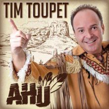 Tim Toupet: Ahu