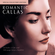 Maria Callas: Romantic Callas