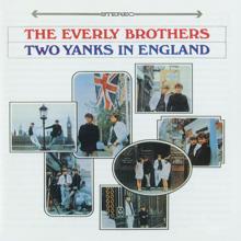 The Everly Brothers: Two Yanks In England