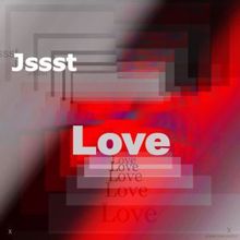 jssst: Love