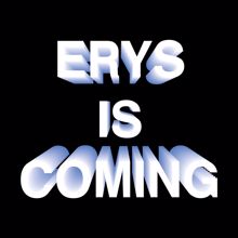 Jaden: ERYS IS COMING
