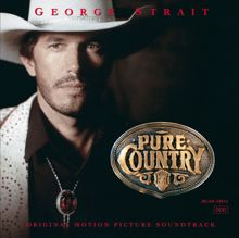 George Strait: Baby Your Baby (Pure Country/Soundtrack Version)