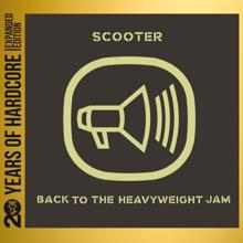 Scooter: Back To The Heavyweight Jam (20 Years Of Hardcore Expanded Edition / Remastered)