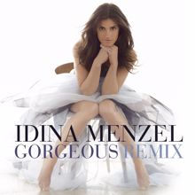 Idina Menzel: Gorgeous (Redtop in the Remix Extended)