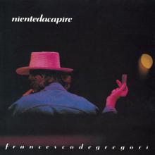 Francesco De Gregori: Niente Da Capire