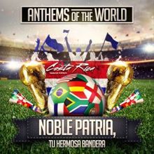 Anthems of the World: Noble Patria, Tu Hermosa Bandera (Costa Rica National Anthem)
