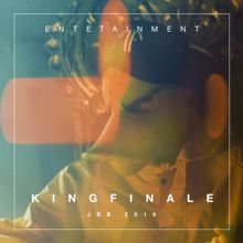 Entetainment: Kingfinale