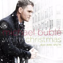 Michael Bublé, Shy'm: White Christmas (with Shy'm)