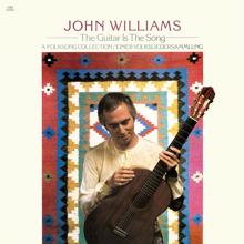 John Williams: The Guitar is the Song: A Folksong Collection