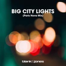 Blank & Jones: Big City Lights (Paris Nova Mix)