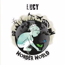 LUCY: Wonder World