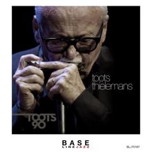 Toots Thielemans: Toots 90
