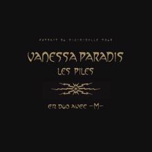 Vanessa Paradis: Les Piles (Version Bercy)