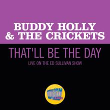 Buddy Holly & The Crickets: That'll Be The Day (Live On The Ed Sullivan Show, December 1, 1957) (That'll Be The Day)