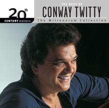 Conway Twitty: 20th Century Masters: The Millennium Collection: Best Of Conway Twitty