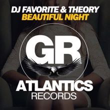 DJ Favorite & Theory: Beautiful Night