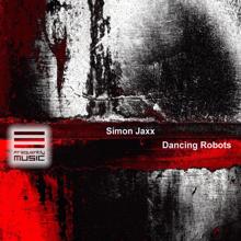 Simon Jaxx: Dancing Robots