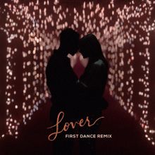 Taylor Swift: Lover (First Dance Remix)