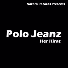 Her Kirat: Polo Jeanz