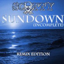 Scotty: Sundown (Incomplete) Remixes