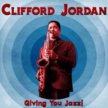 Clifford Jordan: Giving You Jazz! (Remastered)