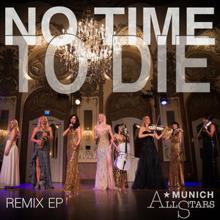 Munich All Stars: No Time to Die (Remix EP)