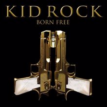 Kid Rock: Born Free