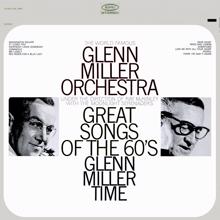 The Glenn Miller Orchestra: Great Songs of the 60's
