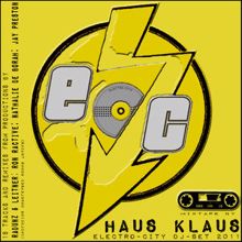 Haus Klaus: Intro Electro-City Dj-Set 2011 (Ron Ractive Add)