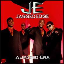 Jagged Edge: A Jagged Era