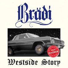 Brädi, Kasmir: Westside Story