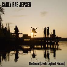 Carly Rae Jepsen: The Sound (Live In Lapland, Finland)