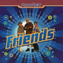Scooter: Friends (Single Edit)