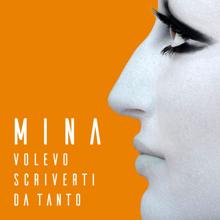 Mina: Volevo scriverti da tanto