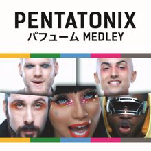 Pentatonix: Perfume Medley