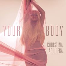 Christina Aguilera: Your Body (Remixes)