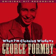 George Formby: When I'm Cleaning Windows