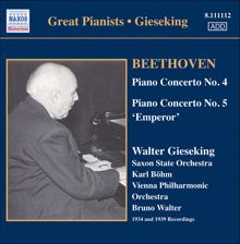 Walter Gieseking: Beethoven: Piano Concertos Nos. 4 and 5 (Gieseking) (1939, 1934)