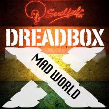 Dreadboxx: Mad World