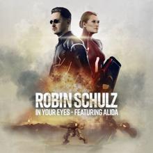 Robin Schulz: In Your Eyes (feat. Alida) (8D Audio Version)