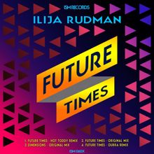 Ilija Rudman: Future Times