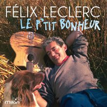 Félix Leclerc: Tu allumes ma nuit