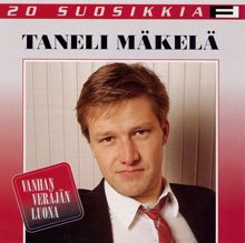 Taneli Mäkelä: 20 Suosikkia / Vanhan veräjän luona