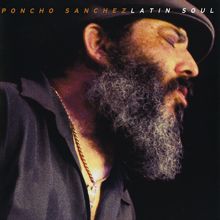 Poncho Sanchez: Latin Soul (Live)