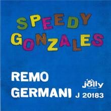 Remo Germani: E' lei - Speedy Gonzales