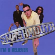 Smash Mouth: I'm A Believer