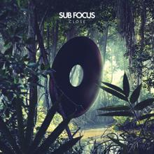 Sub Focus: Close (Friend Within Remix)