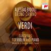 Alessio Bidoli: Verdi Fantasias for Violin and Piano