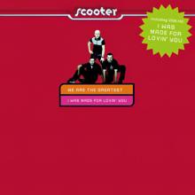 Scooter: We Are The Greatest / I Was Made For Lovin' You